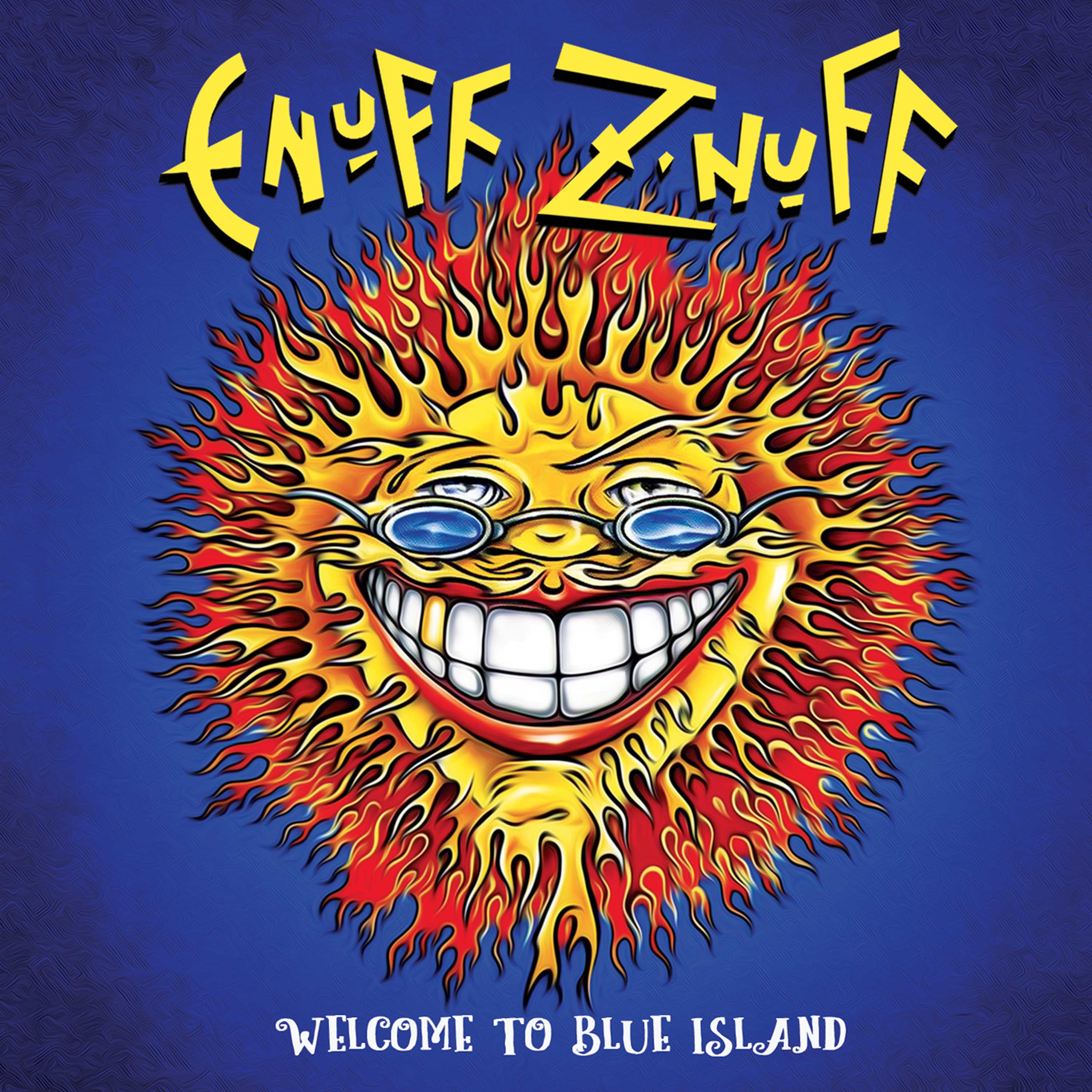 ENUFF ZNUFF — WELCOME TO BLUE ISLA