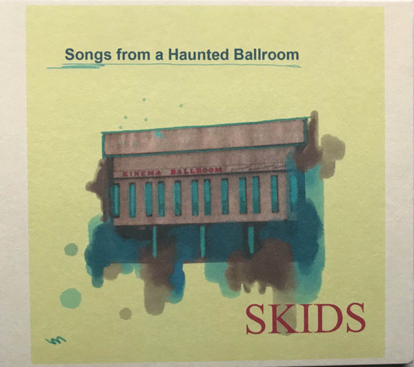 SKIDS — SONGS FROM A HAUNTED BALLROOM