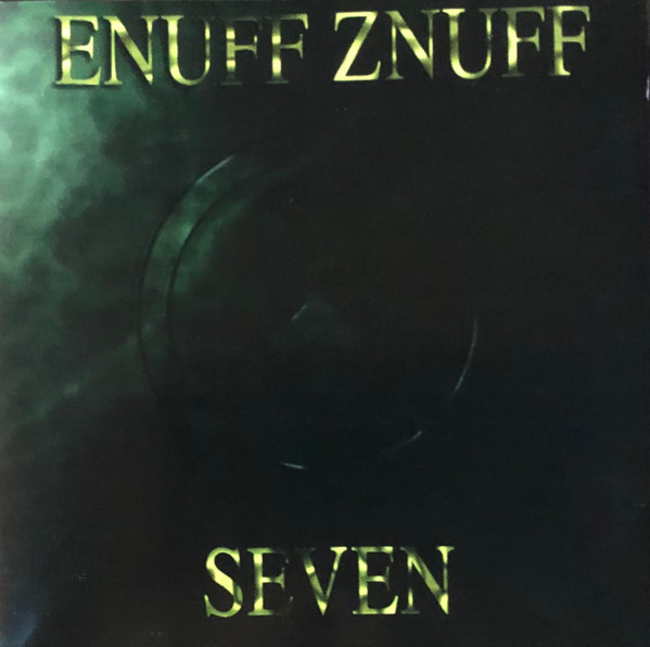 ENUFF ZNUFF — SEVEN