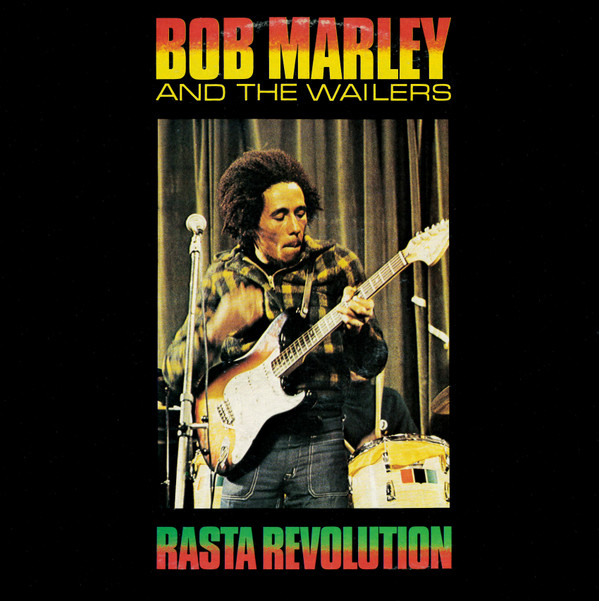 BOB MARLEY & THE WAILERS — RASTA REVOLUTION