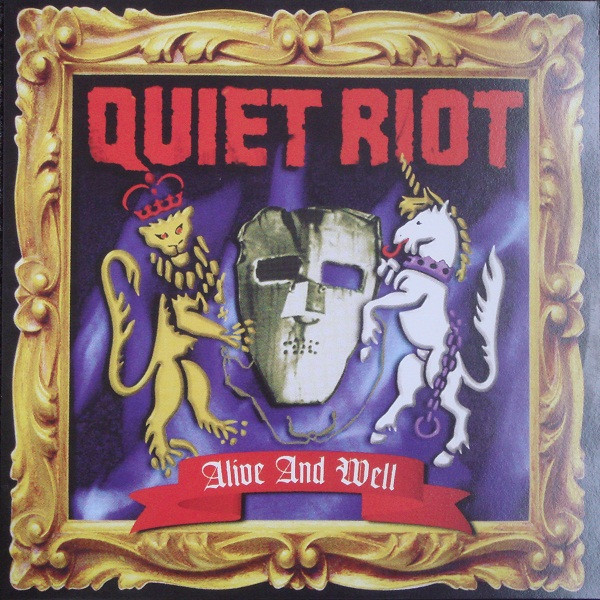 QUIET RIOT — ALIVE AND WELL