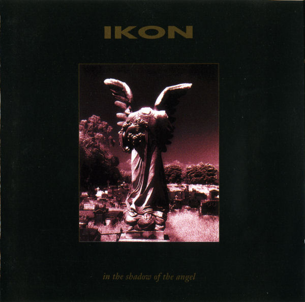 IKON — IN THE SHADOW OF THE ANGEL