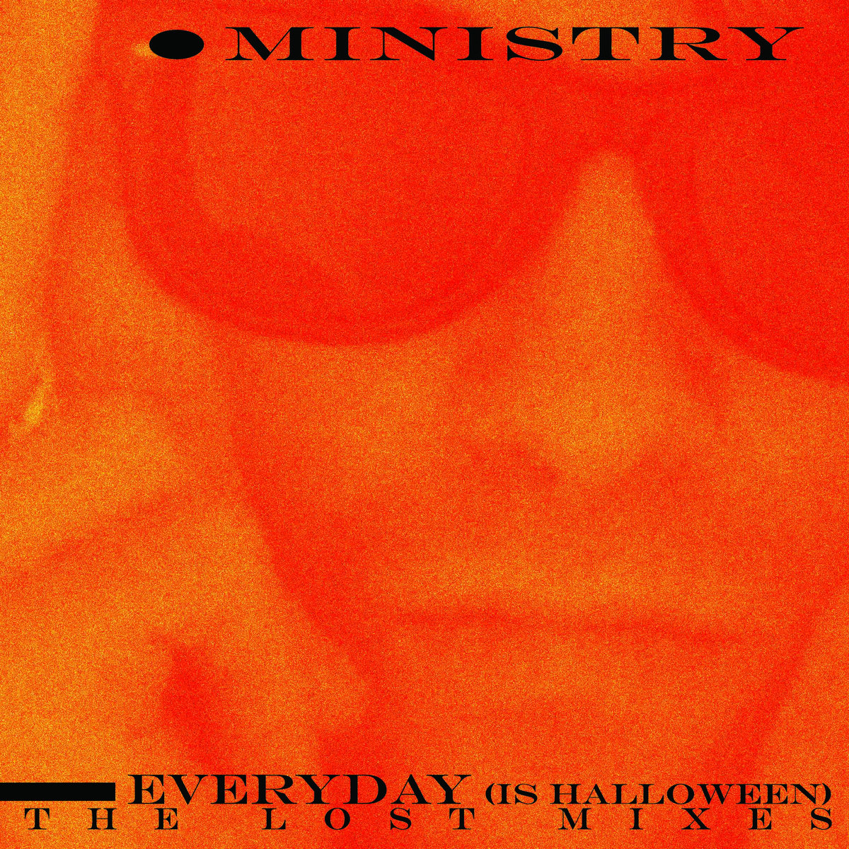 MINISTRY — EVERYDAY (IS HALLOWEEN) - THE
