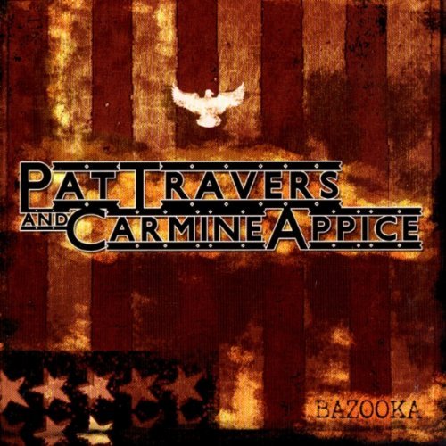 PAT TRAVERS & CARMINE APPICE — BAZOOKA