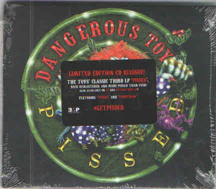 DANGEROUS TOYS — PISSED