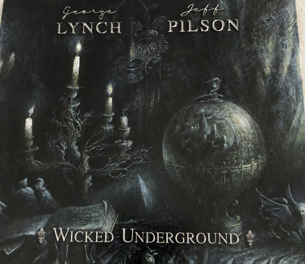 GEORGE LYNCH & JEFF PILSON — WICKED UNDERGROUND