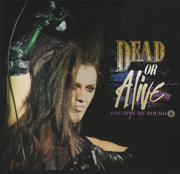DEAD OR ALIVE — YOU SPIN ME ROUND