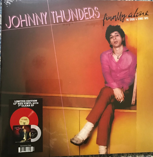 JOHNNY THUNDERS — Finally Alone - The Sticks & Stones Tapes