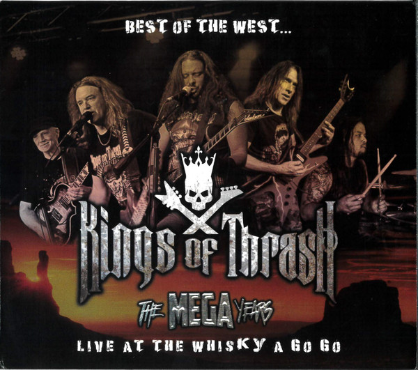 KINGS OF THRASH — Best Of The West - Live At The Whisky A Go Go