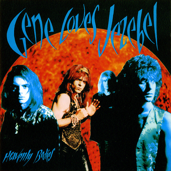 GENE LOVES JEZEBEL — HEAVENLY BODIES
