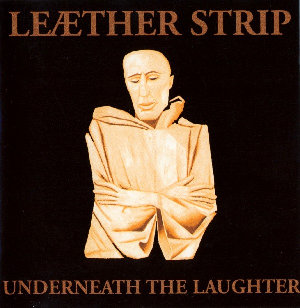 LEAETHER STRIP — UNDERNEATH THE LAUGHTER