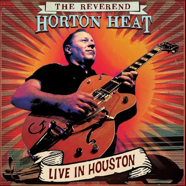 REVEREND HORTON HEAT — Live In Houston