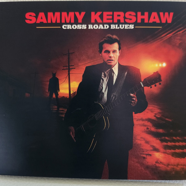 SAMMY KERSHAW — Cross Road Blues