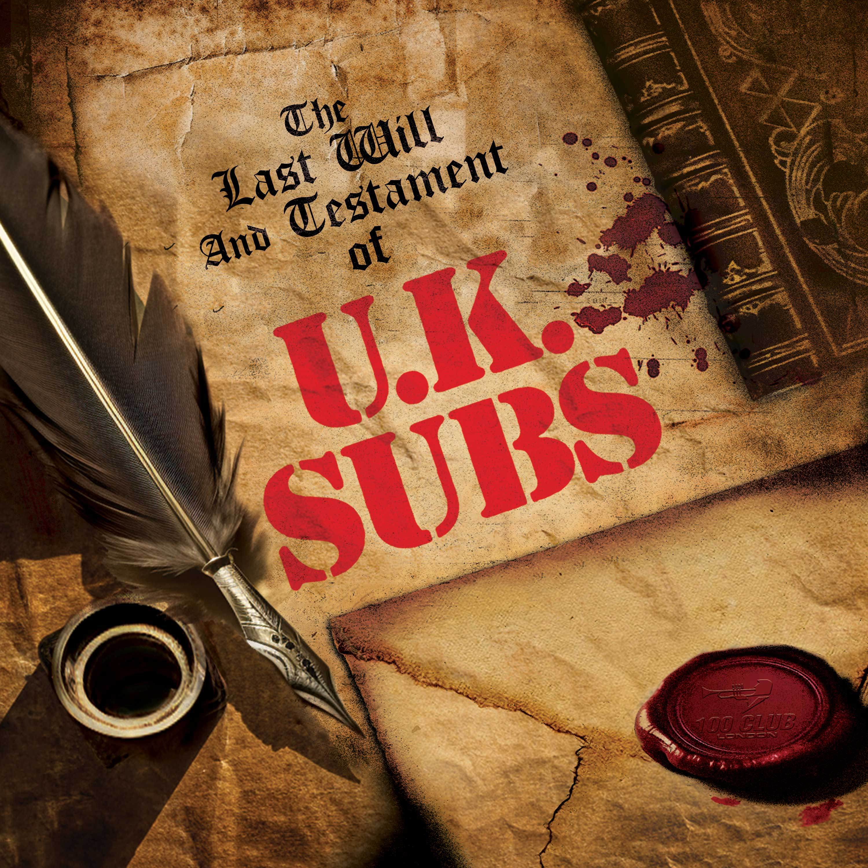 UK SUBS — THE LAST WILL AND TESTAMENT OF