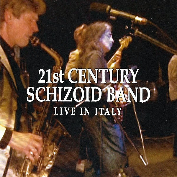 21ST CENTURY SCHIZOID BAND — LIVE IN ITALY