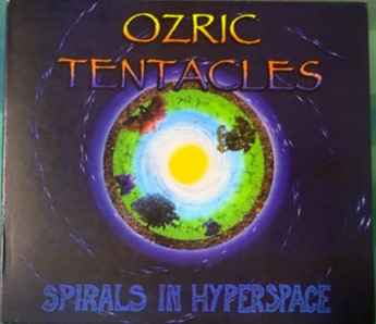 OZRIC TENTACLES — SPIRALS IN HYPERSPACE