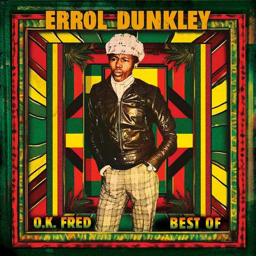 ERROL DUNKLEY — Ok Fred - Best Of