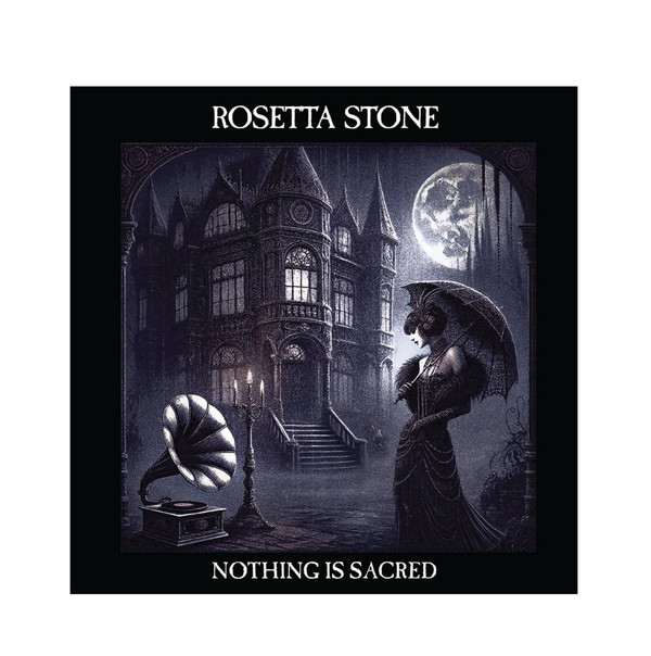 ROSETTA STONE — Nothing Is Sacred