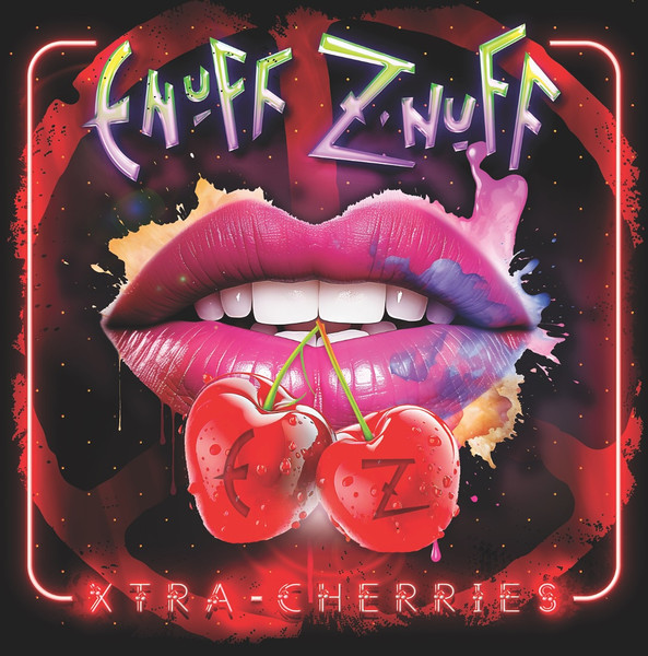 ENUFF ZNUFF — XTRA CHERRIES