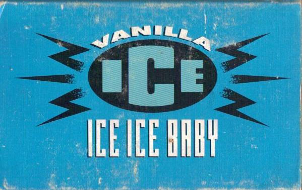 Vanilla Ice — Ice Ice Baby
