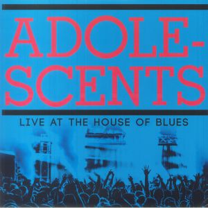 ADOLESCENTS — Live At The House Of Blues