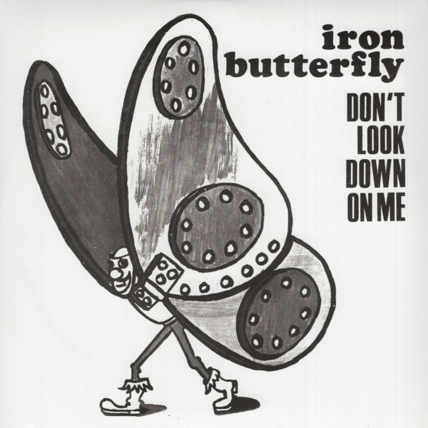 IRON BUTTERFLY — Dont Look Down On Me