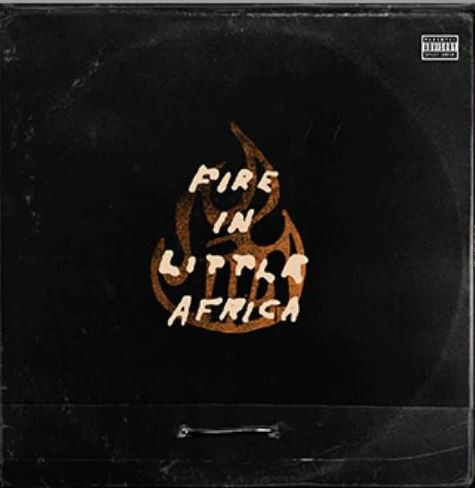 FIRE IN LITTLE AFRICA — FIRE IN LITTLE AFRICA