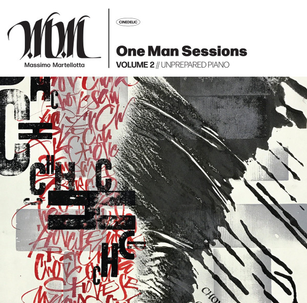 MASSIMO MARTELLOTTA — One Man Session Vol. 2 - Unprepared Piano