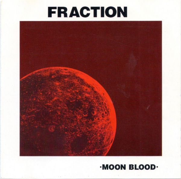 FRACTION — MOON BLOOD