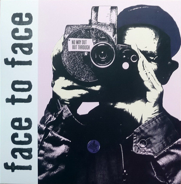 FACE TO FACE — NO WAY OUT BUT THROUGH