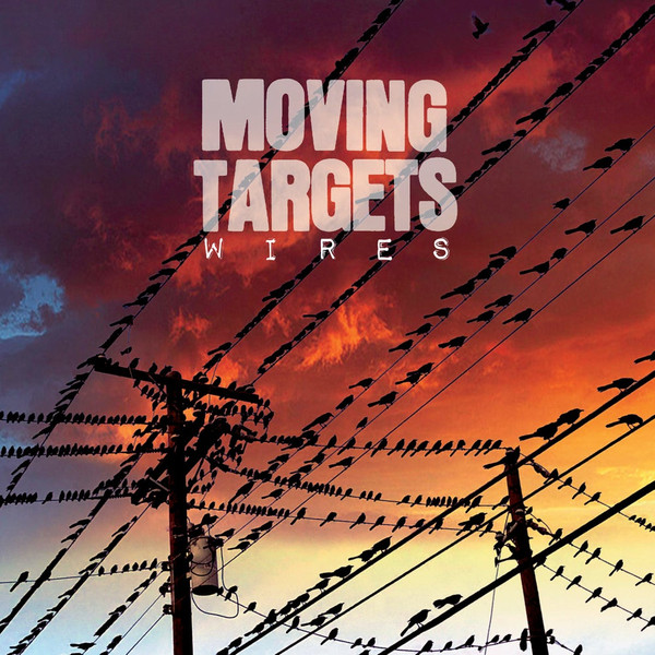 MOVING TARGETS — WIRES