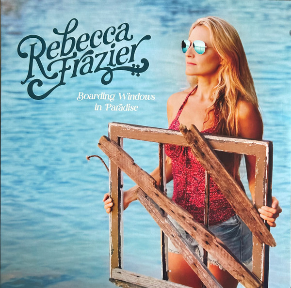REBECCA FRAZIER — BOARDING WINDOWS IN PARADISE