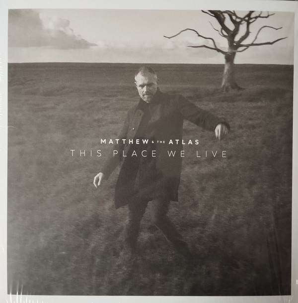 MATTHEW AND THE ATLAS — THIS PLACE WE LIVE