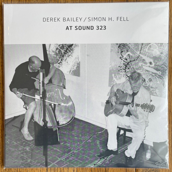 DEREK BAILEY/SIMON H. FELL — AT SOUND 323