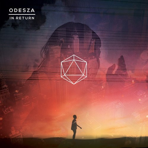 ODESZA — IN RETURN