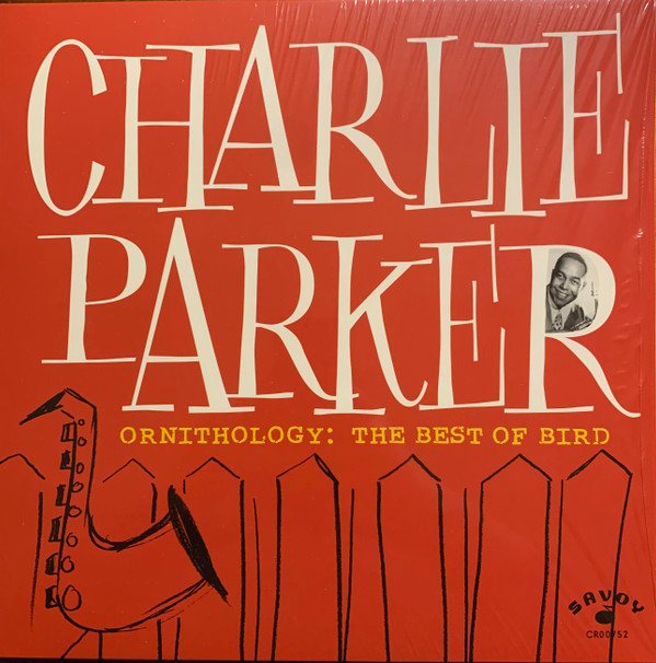 Charlie Parker — Ornithology: The Best Of Bird