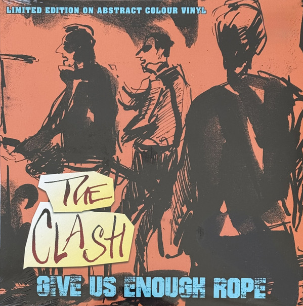 CLASH — Give Us Enough Rope