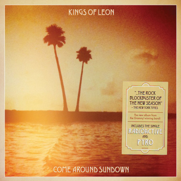 KINGS OF LEON — COME AROUND SUNDOWN