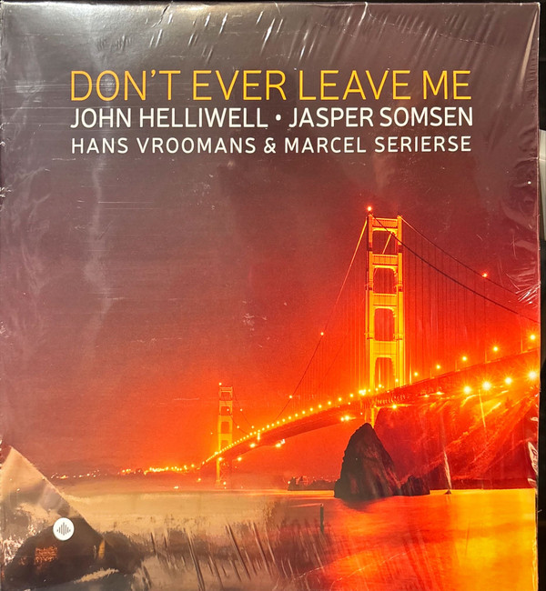 JOHN HELLIWELL — DONT EVER LEAVE ME