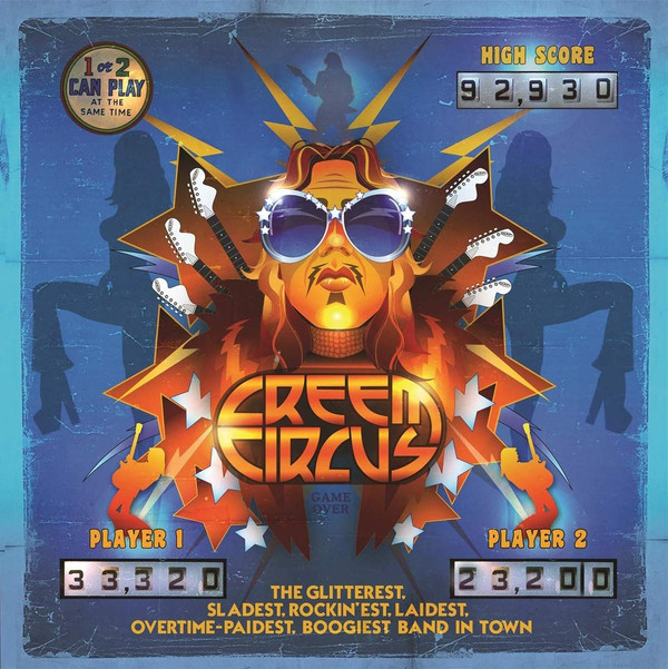 CREEM CIRCUS — The Glitterest. Sladest. Rockin Est.Laidest. Overtime-Paidest. Boogiest Band In Town