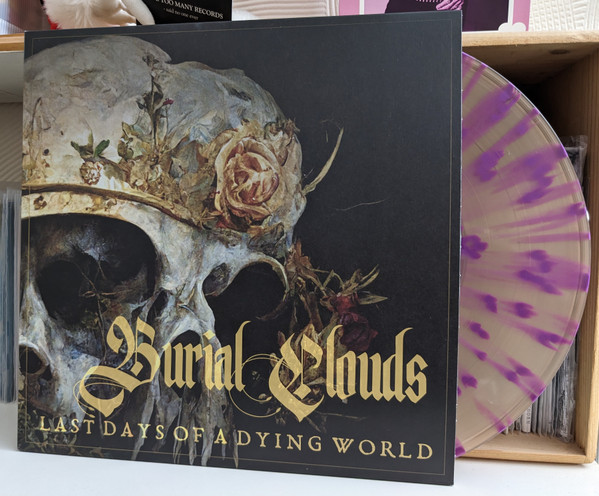 BURIAL CLOUDS — LAST DAYS OF A DYING WORLD