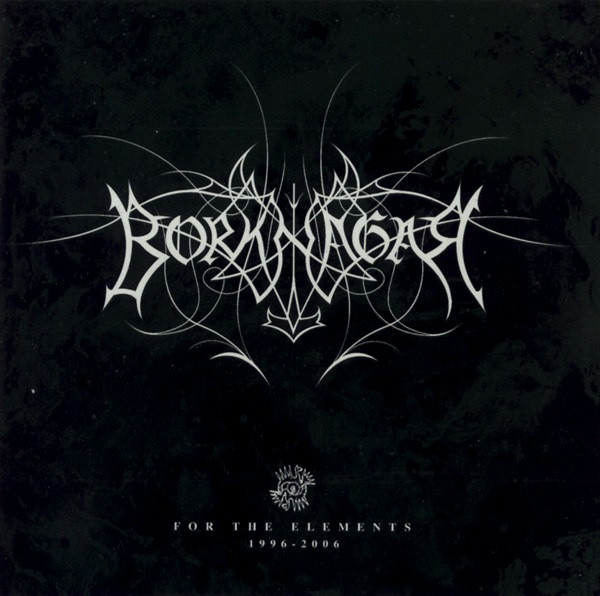 BORKNAGAR — FOR THE ELEMENTS 1996-2006 -