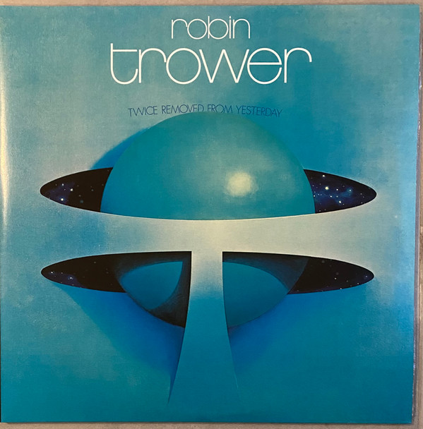 ROBIN TROWER — TWICE REMOVED FROM YESTERDAY