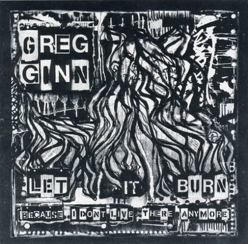GREG GINN — LET IT BURN