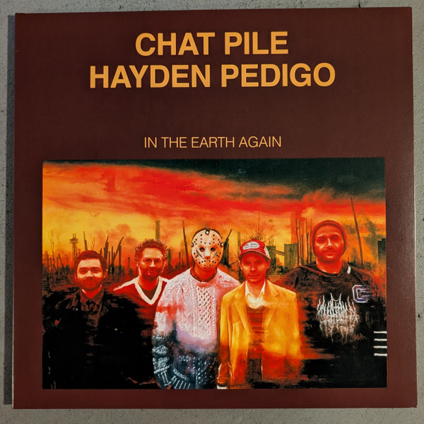CHAT¬†PILE¬†AND HAYDEN PEDIGO — IN THE EARTH AGAIN