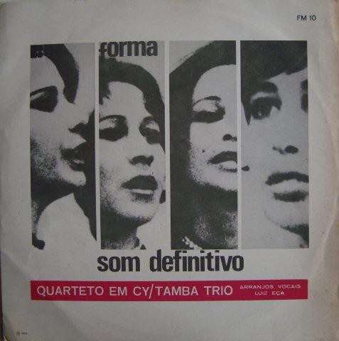 QUARTETO EM CY / TAMBA TRIO — SOM DEFINITIVO