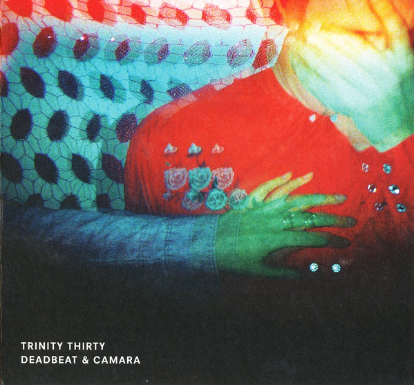DEADBEAT & CAMARA — TRINITY THIRTY