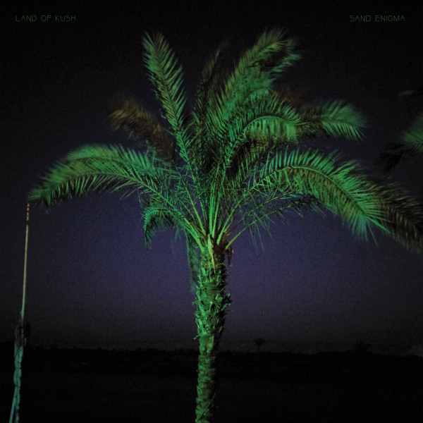 LAND OF KUSH — SAND ENIGMA