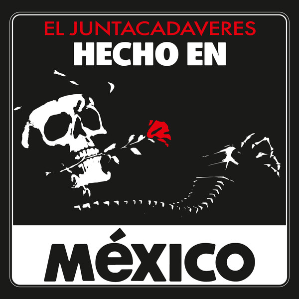 EL JUNTACADAVERES — HECHO EN MEXICO