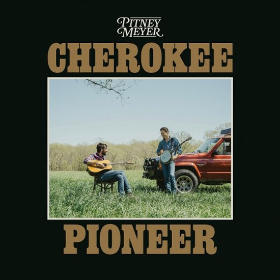 PITNEY MEYER — CHEROKEE PIONEER